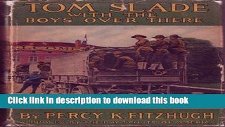 [PDF] Tom Slade with the Boys Over There (#6 in Series) Download Full Ebook