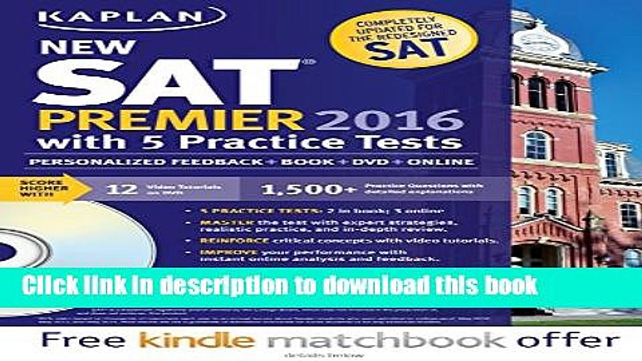 Read Kaplan New SAT Premier 2016 with 5 Practice Tests: Personalized Feedback + Book + Online +