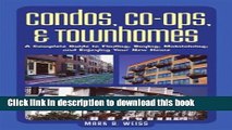 Read Condos, Co-ops, and Townhomes: A Complete Guide to Finding, Buying, Maintaining, and Enjoying