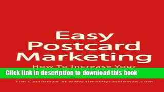 [PDF] Easy Postcard Marketing: How To Increase Your Customers and Profits with Postcards Download
