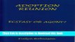 [PDF]  Adoption Reunion - Ecstasy or Agony?  [Download] Full Ebook