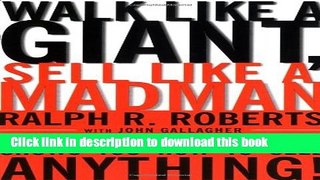 Read Walk Like a Giant, Sell Like a Madman: America s #1 Salesman Shows You How to Sell Anything