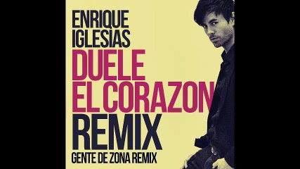 Enrique Iglesias - DUELE EL CORAZON (Remix) [feat. Gente de Zona & Wisin]