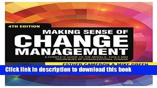 Read Making Sense of Change Management: A Complete Guide to the Models, Tools and Techniques of