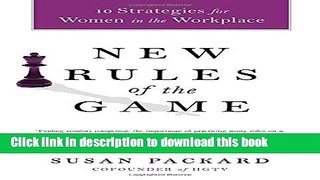 Read New Rules of the Game: 10 Strategies for Women in the Workplace  Ebook Free