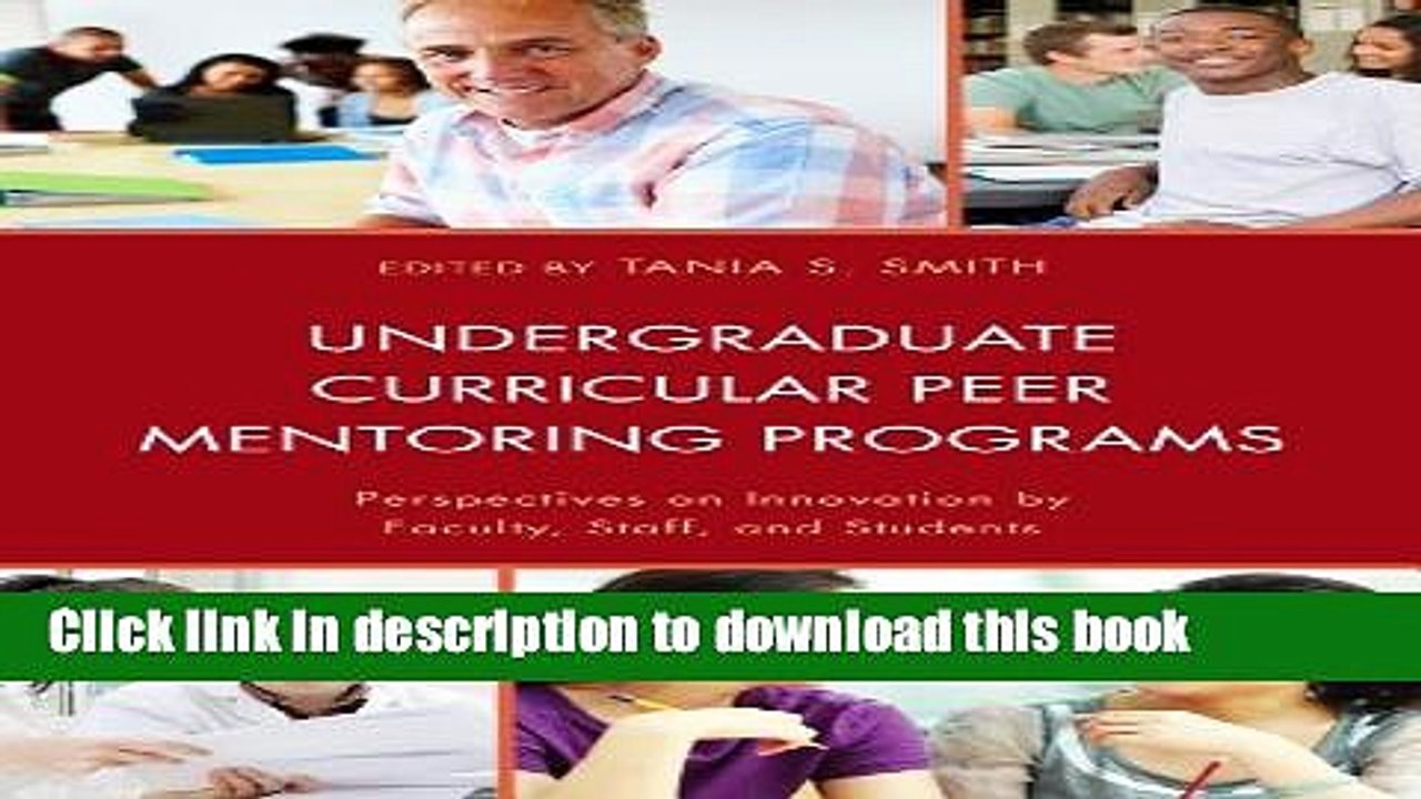 Read Undergraduate Curricular Peer Mentoring Programs: Perspectives on Innovation by Faculty,