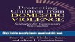 Read Protecting Children from Domestic Violence: Strategies for Community Intervention PDF Online