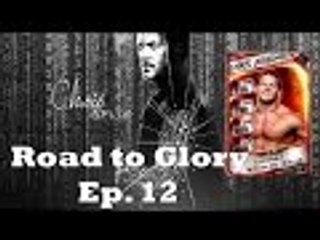 WWE Supercard Season 2: Ep. 12: Road to Glory
