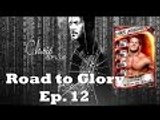 WWE Supercard Season 2: Ep. 12: Road to Glory