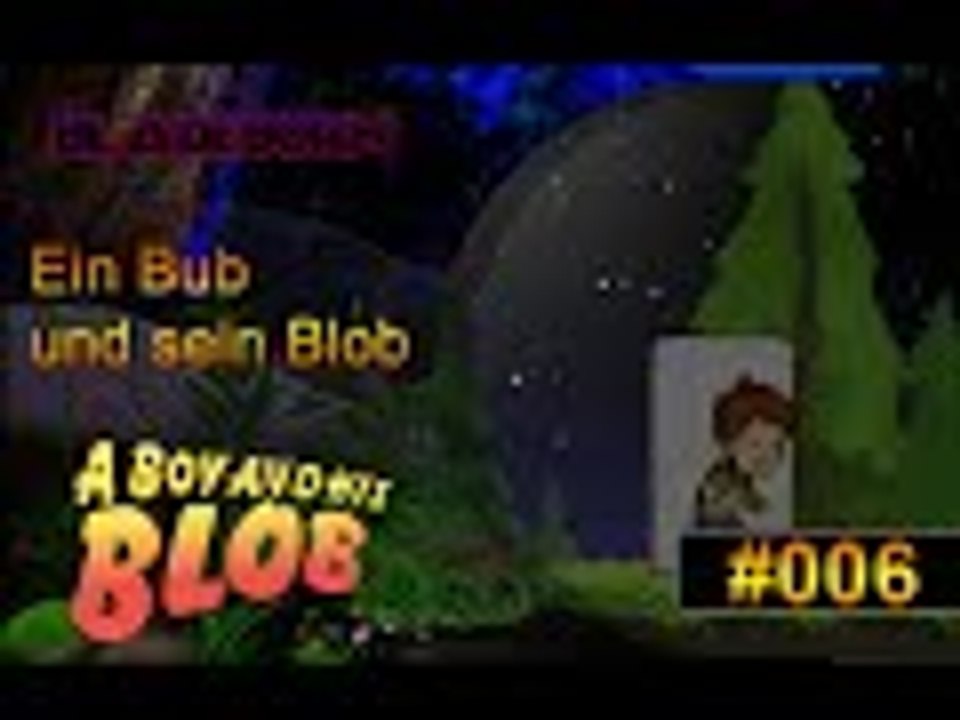 A BOY AND HIS BLOB #006 - Ein Bub und sein Blob | Let's Indie