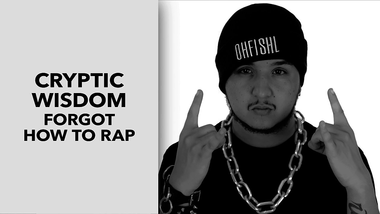 Cryptic Wisdom - Rhyme and Reason- Forgot How To Rap