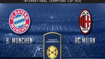 Bayern Munich vs AC Milan | International Champions Cup 2016 | Gameplay
