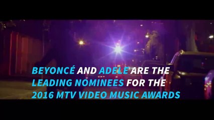 Beyoncé, Adele lead nominees for MTV's VMA