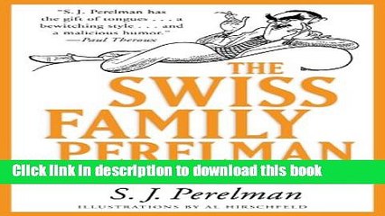 Download The Swiss Family Perelman: A Rollicking International Road Trip with America s Greatest