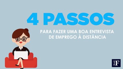 4 passos para fazer uma boa entrevista de emprego à distância