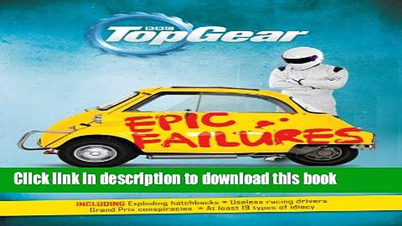 Read Top Gear: Epic Failures: 50 Great Motoring Cock-Ups Ebook Online