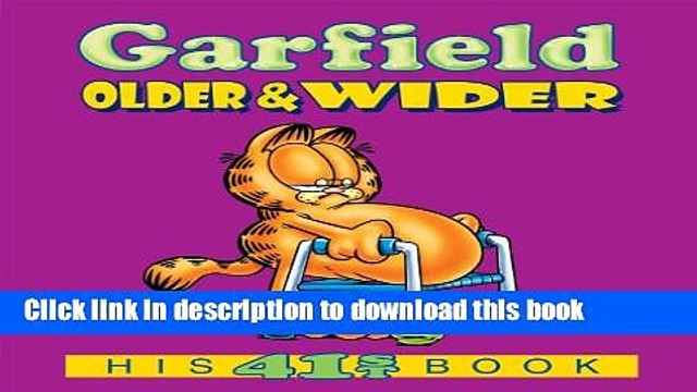 Read Garfield Older Wider: His 41st book: Older and Wider (Garfield Series) Ebook Free