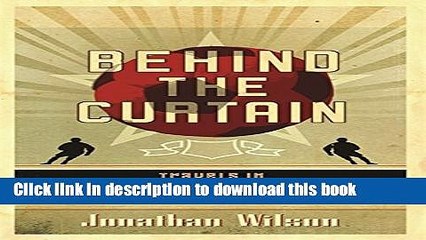 Read Behind the Curtain: Travels in Eastern European Football Ebook Free
