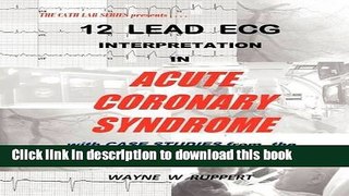 PDF 12 Lead ECG Interpretation in Acute Coronary Syndrome with Case Studies from the Cardiac