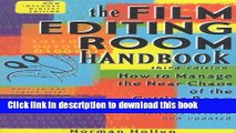 Read The Film Editing Room Handbook, Third Edition: How to Manage the Near Chaos of the Cutting