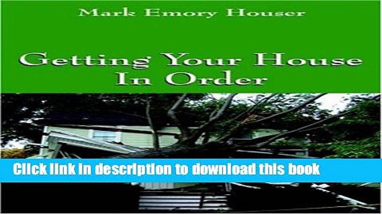 [Download] Getting Your House In Order: For People With Homeowners Insurance Free Books