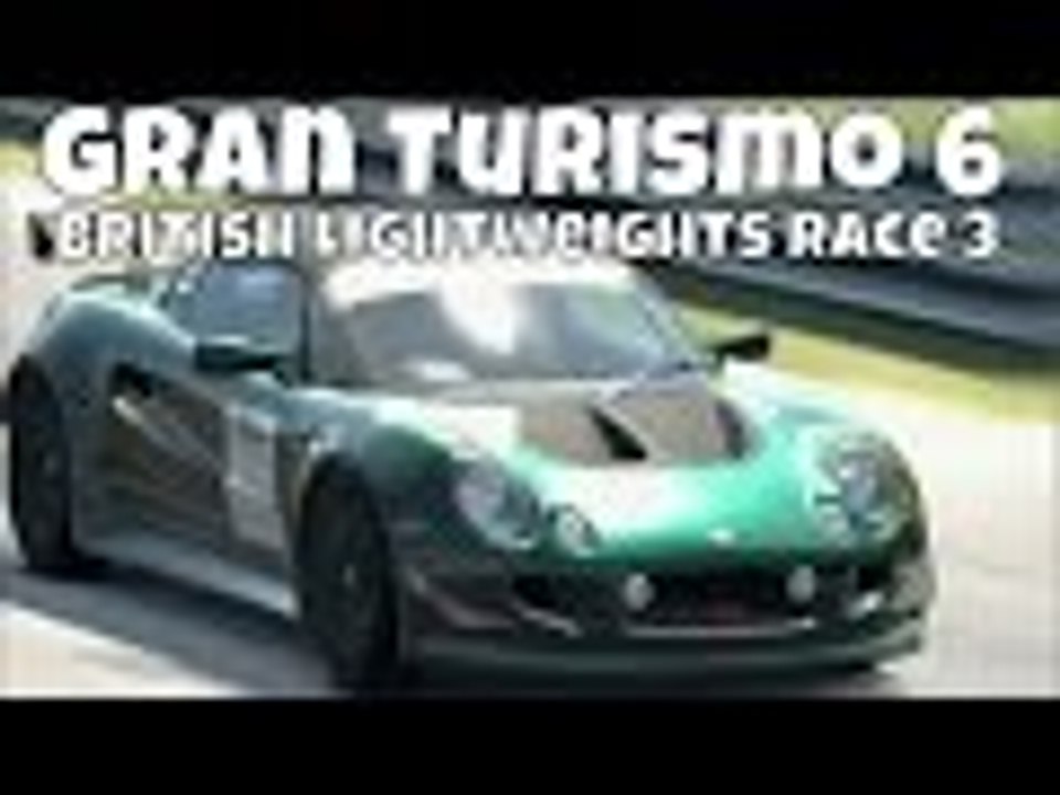 Gran Turismo 6 | British Lightweights Race 3 | Lotus Elise Race Car