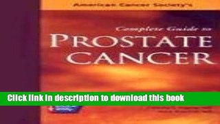 Read American Cancer Society s Complete Guide to Prostate Cancer Ebook Free