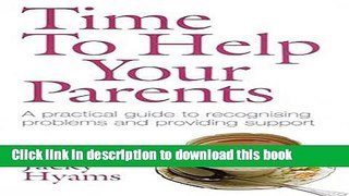 Read Time to Help Your Parents: A Practical Guide to Recognising Problems and Providing Support