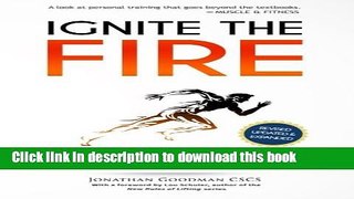 Read Book Ignite the Fire: The Secrets to Building a Successful Personal Training Career (Revised,