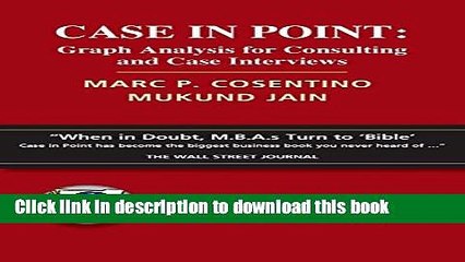 Read Book Case in Point: Graph Analysis for Consulting and Case Interviews PDF Online