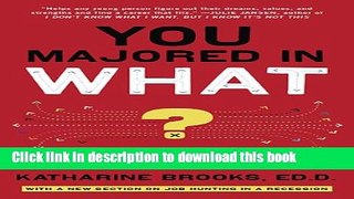 Read Book You Majored in What?: Mapping Your Path from Chaos to Career E-Book Free