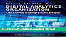 PDF Building a Digital Analytics Organization: Create Value by Integrating Analytical Processes,