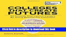 Download Book Colleges That Create Futures: 50 Schools That Launch Careers By Going Beyond the