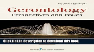 [Download] Gerontology: Perspectives and Issues, Fourth Edition [Download] Online