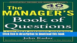 Read Book Manager s Book of Questions: 1001 Great Interview Questions for Hiring the Best Person