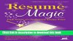 Read Book Resume Magic, 4th Ed: Trade Secrets of a Professional Resume Writer (Resume Magic: Trade