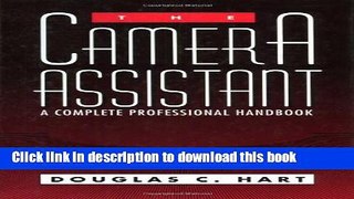Download The Camera Assistant: A Complete Professional Handbook Ebook Online