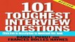 Read Book 101 Toughest Interview Questions: And Answers That Win the Job! (101 Toughest Interview