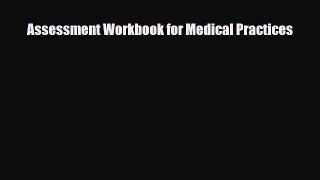 Download Assessment Workbook for Medical Practices PDF Online