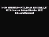 Read LOGAN MEMORIAL HOSPITAL LOGAN RUSSELLVILLE KY  42276: Scores & Ratings (1 October 2015)