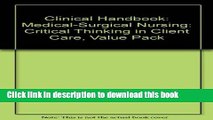 Read Clinical Handbook: Medical-Surgical Nursing: Critical Thinking in Client Care, Value Pack PDF