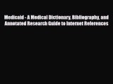 Read Medicaid - A Medical Dictionary Bibliography and Annotated Research Guide to Internet
