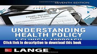 Read Books Understanding Health Policy: A Clinical Approach, Seventh Edition E-Book Free