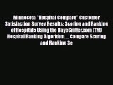 Read Minnesota Hospital Compare Customer Satisfaction Survey Results: Scoring and Ranking of