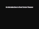 READ book An Introduction to Real Estate Finance  FREE BOOOK ONLINE