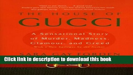 [Read PDF] The House of Gucci: A Sensational Story of Murder, Madness, Glamour, and Greed  Read