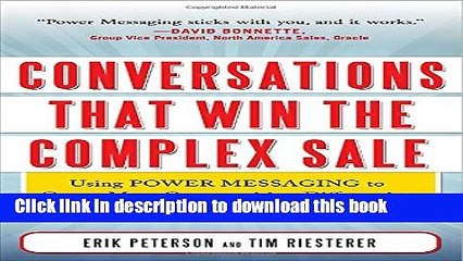 [Read PDF] Conversations That Win the Complex Sale:  Using Power Messaging to Create More