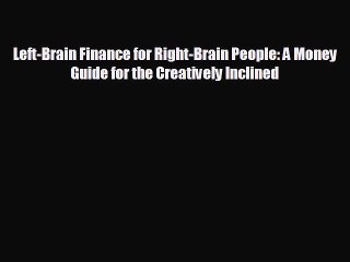 READ book Left-Brain Finance for Right-Brain People: A Money Guide for the Creatively Inclined