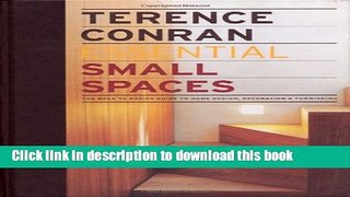 [PDF] Essential Small Spaces: The Back to Basics Guide to Home Design, Decoration   Furnishing