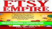 Read Book Etsy Empire: Proven Tactics for Your Etsy Business Success, Including Etsy SEO, Etsy